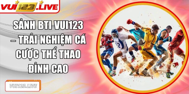 Sảnh BTI VUI123