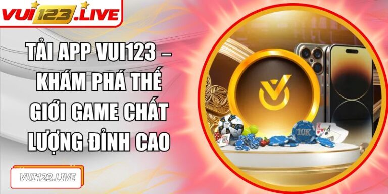 Tải App VUI123