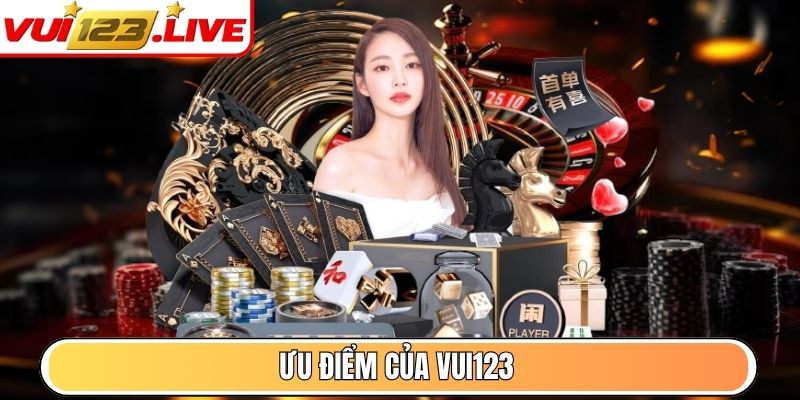 Vui123 🎖️【Vui 123】| Link Nhà Cái Vui123 Bao Chặn 2026 6 Ưu điểm của VUI123
